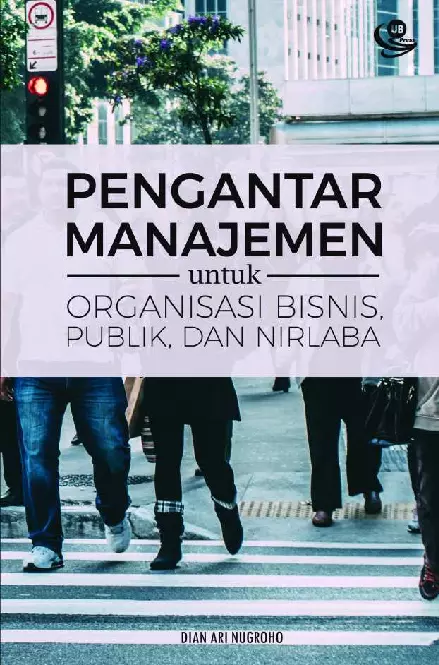 Pengantar Manajemen untuk Organisasi Bisnis, Publik dan Nirlaba