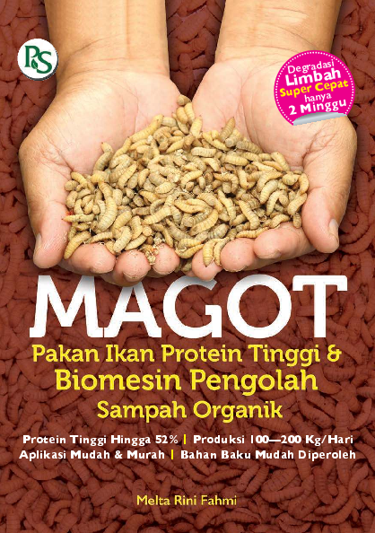 Magot pakan ikan tinggi protein & biomesin pengolah sampah organik