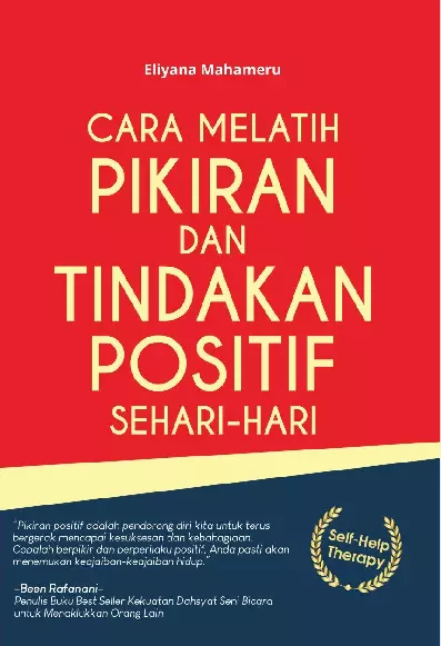 Cara Melatih Pikiran dan Tindakan Positif Sehari-Hari