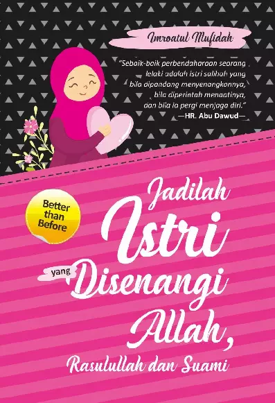 Jadilah Istri yang Disenangi Allah, Rasulullah, dan Suami