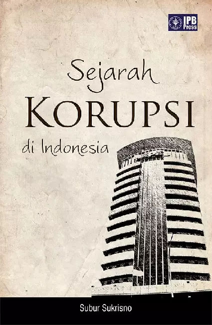 Sejarah Korupsi di Indonesia