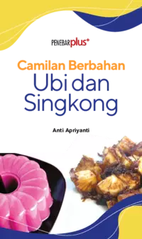 Camilan Berbahan Ubi dan Singkong