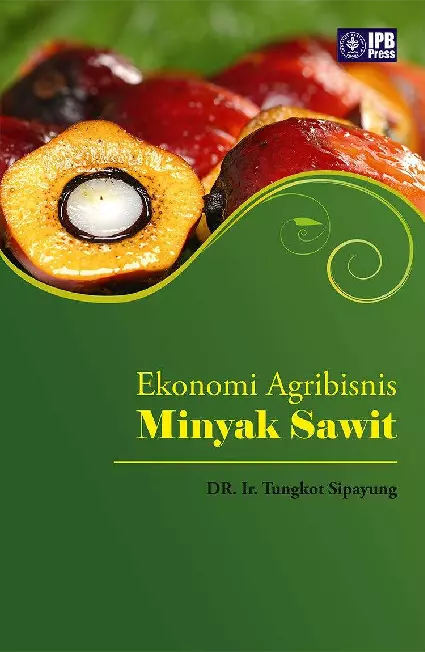 Ekonomi Agribisnis Minyak Sawit