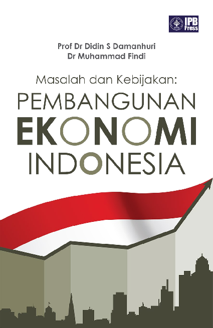 Masalah dan Kebijakan Pembangunan Ekonomi Indonesia