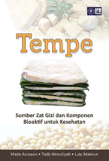 Tempe Sumber Zat Gizi dan Komponen Bioaktif untuk Kesehatan