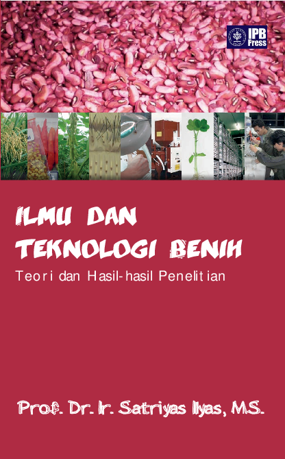 Ilmu dan teknologi benih: teori dan hasil penelitian