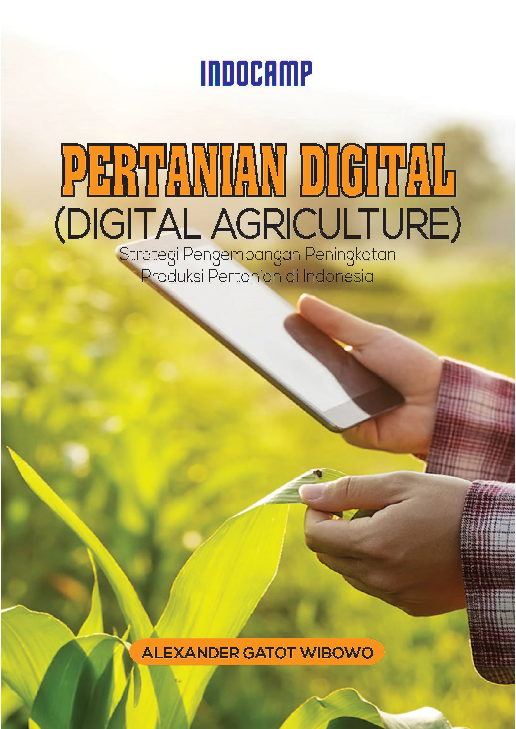 Pertanian digital (digital agriculture) strategi pengembangan peningkatan produksi pertanian di Indonesia