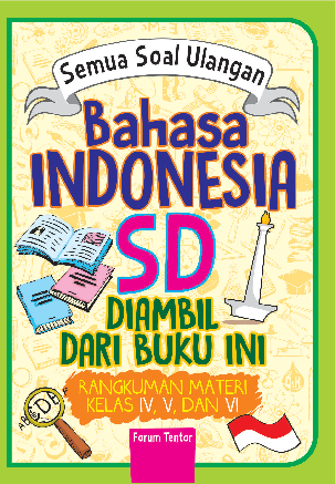 Semua Soal Ulangan Bahasa Indonesia SD Diambil dari Buku Ini (Rangkuman Materi Kelas IV, V, VI)