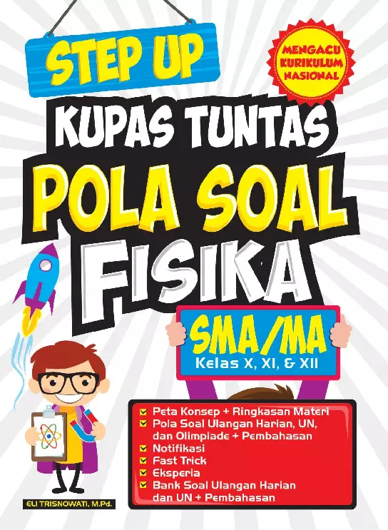 Step Up Kupas Tuntas Pola Soal Fisika SMA MA Kelas X, XI, XII