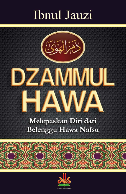 Dzammul Hawa : Melepas Diri dari Belenggu Hawa Nafsu