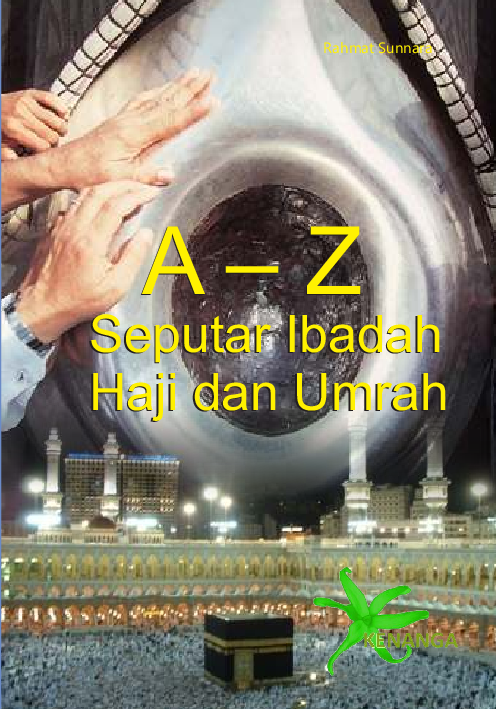 A-Z Seputar Ibadah Haji dan Umrah