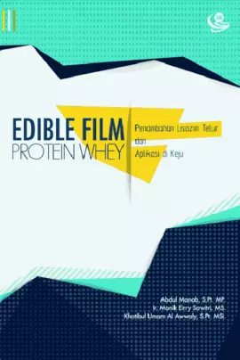 Edible Film Protein Whey (Penambahan Lisozim Telur dan Aplikasi di Keju)