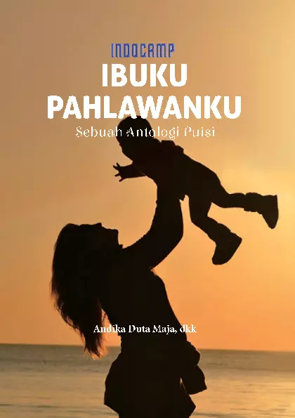 Puisi 7: ibuku pahlawanku