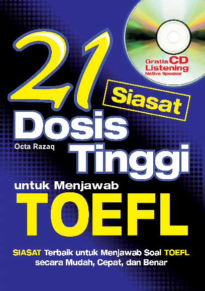 21 Siasat Dosis Tinggi untuk Menjawab TOEFL