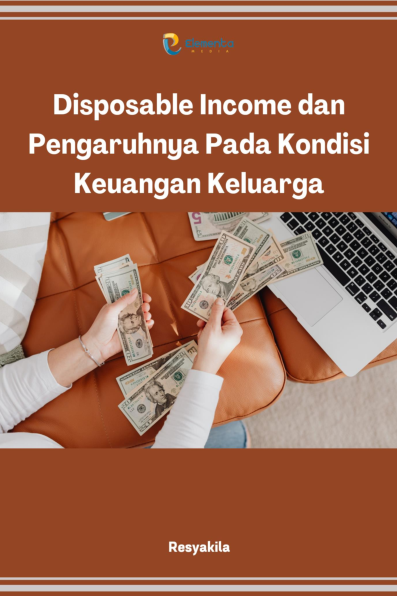 Disposable Income dan Pengaruhnya Pada Kondisi Keuangan Keluarga