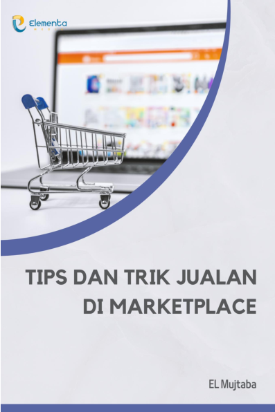 Tips dan Trik Jualan di Marketplace