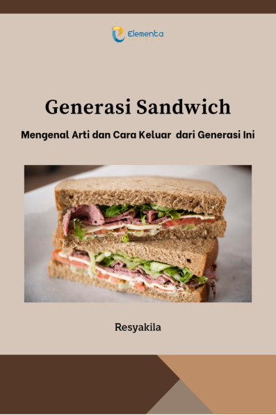 Generasi Sandwich: Mengenal Arti dan Cara Keluar dari Generasi Ini