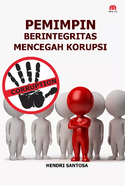 Pemimpin Berintegritas Mencegah Korupsi