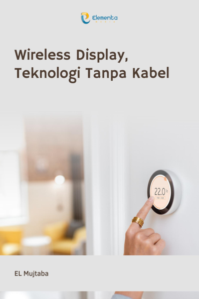 Wireless Display, Teknologi Tanpa Kabel