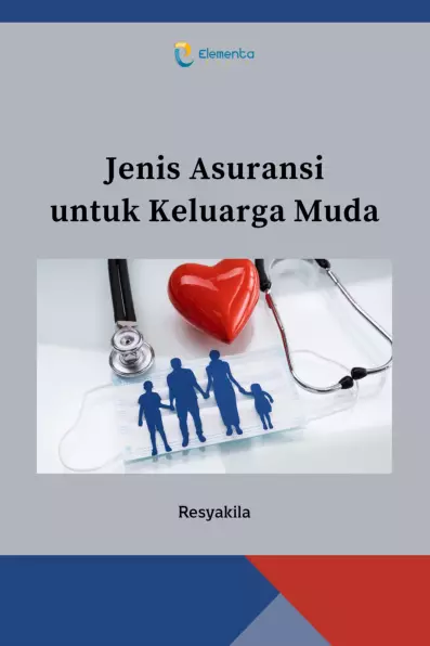 Jenis Asuransi untuk Keluarga Muda