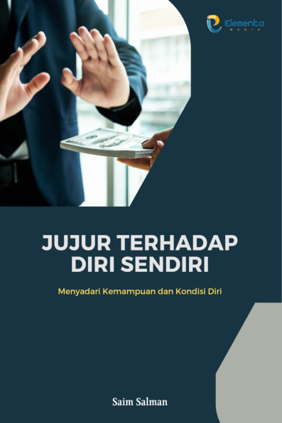 Jujur Terhadap Diri Sendiri: Menyadari Kemampuan dan Kondisi Diri