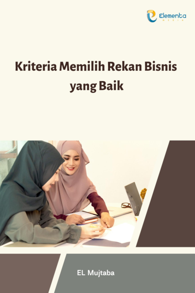 Kriteria Memilih Rekan Bisnis yang Baik