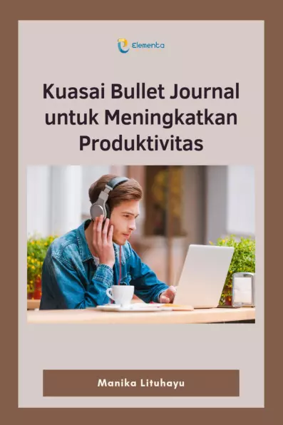 Kuasai Bullet Journal untuk Meningkatkan Produktivitas