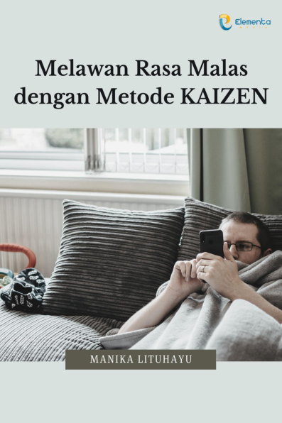 Melawan Rasa Malas dengan Metode KAIZEN