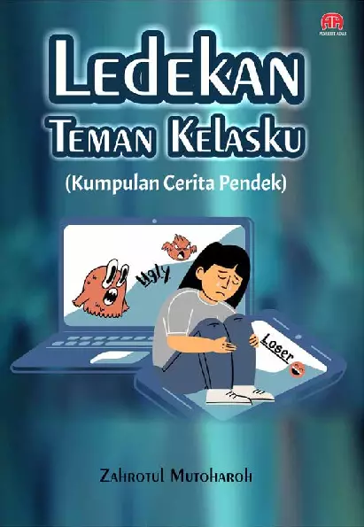 Ledekan Teman Kelasku (Kumpulan Cerita Pendek)