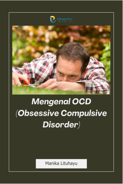 Mengenal OCD (Obsessive Compulsive Disorder)