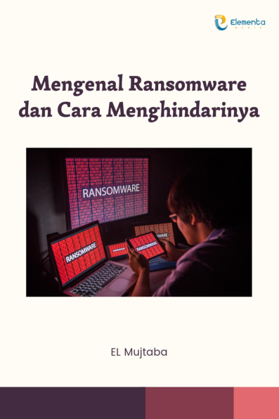 Mengenal Ransomware dan Cara Menghindarinya