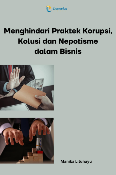 Menghindari Praktek Korupsi, Kolusi dan Nepotisme dalam Bisnis