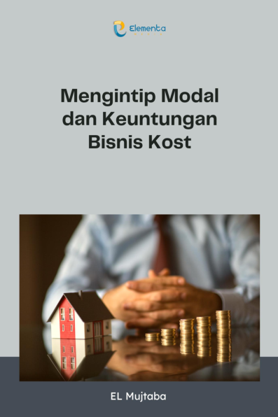 Mengintip Modal dan Keuntungan Bisnis Kost