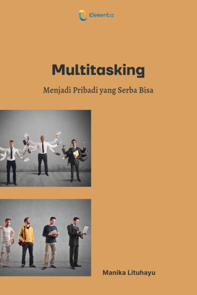 Multitasking: Menjadi Pribadi yang Serba Bisa