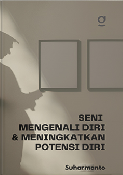 Seni Mengenali Diri & Meningkatkan Potensi Diri