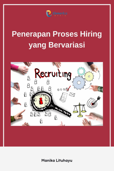 Penerapan Proses Hiring yang Bervariasi