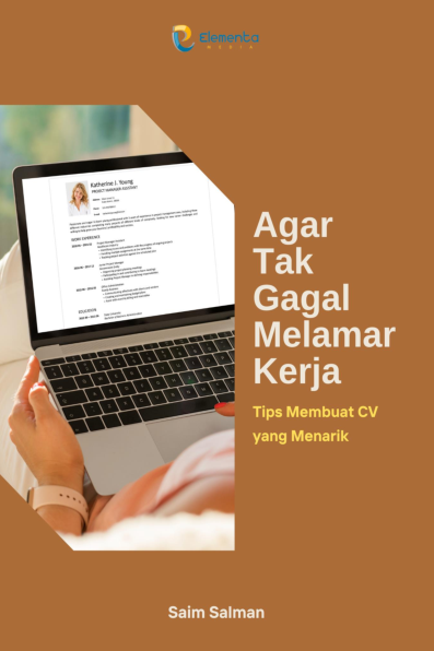 Agar Tak Gagal Melamar Kerja: Tips Membuat CV yang Menarik