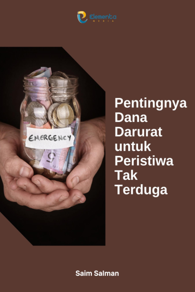 Pentingnya Dana Darurat untuk Peristiwa Tak Terduga