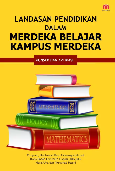 LANDASAN PENDIDIKAN DALAM MERDEKA BELAJAR KAMPUS MERDEKA (KONSEP DAN APLIKASI)