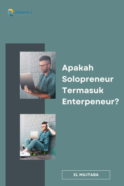 Apakah Solopreneur Termasuk Enterpeneur?