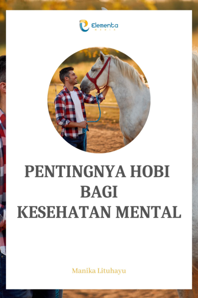 Pentingnya Hobi bagi Kesehatan Mental