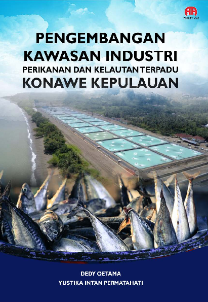 PENGEMBANGAN KAWASAN INDUSTRI PERIKANAN DAN KELAUTAN TERPADU KONAWE KEPULAUAN