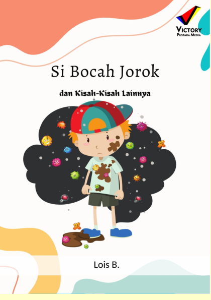 Si Bocah Jorok dan Kisah-Kisah Lainnya