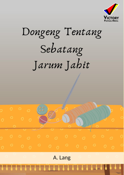 Dongeng Tentang Sebatang Jarum Jahit