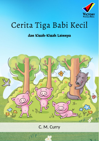 Cerita Tiga Babi Kecil dan Kisah-Kisah lainnya