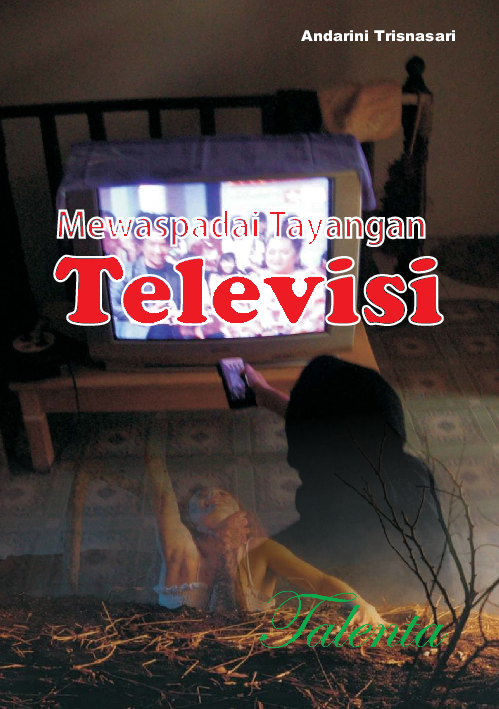 Mewaspadai tayangan Televisi