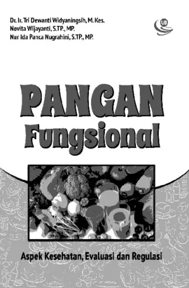 Pangan Fungsional: Aspek Kesehatan, Evaluasi, dan Regulasi