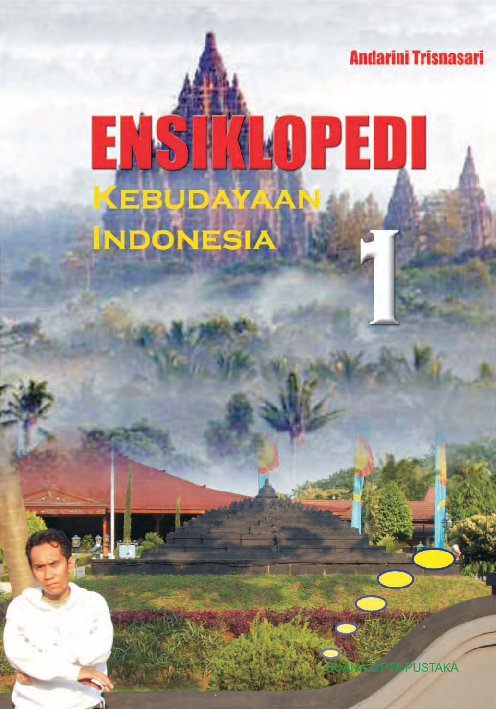 Ensiklopedi Kebudayaan Indonesia 1