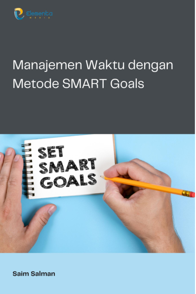 Manajemen Waktu dengan Metode SMART Goals