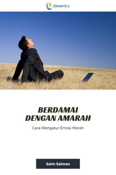 Berdamai dengan Amarah: Cara Mengatur Emosi Marah